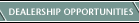 Dealership Opportunities